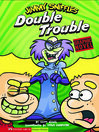 Double Trouble